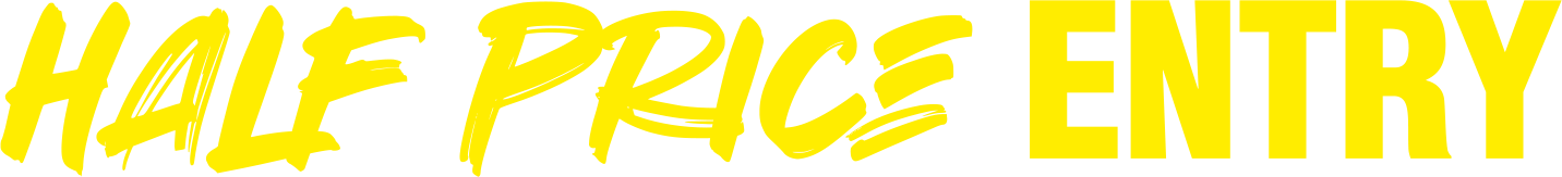 Half-Price HALF PRICE ENTRY